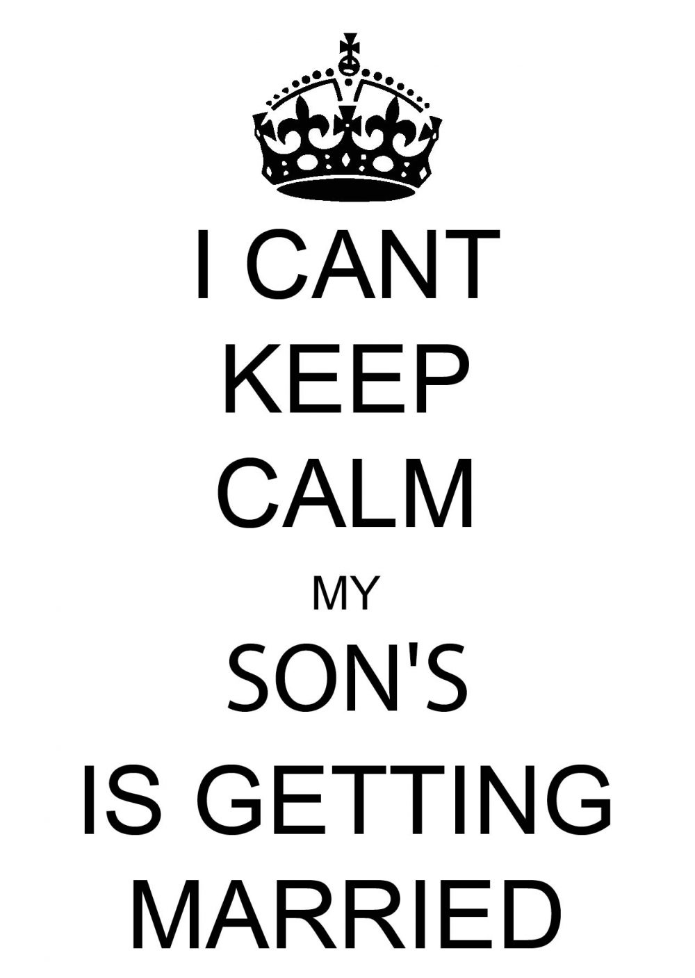 חולצה – T077 I CANT KEEP CALM MY SON’S GETTING MARRIED